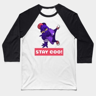 Stay Coo! Pigeon. Baseball T-Shirt